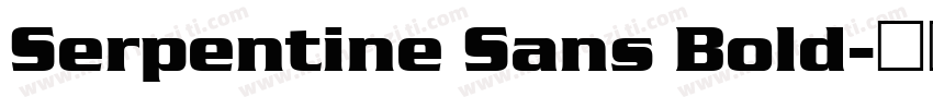 Serpentine Sans Bold字体转换